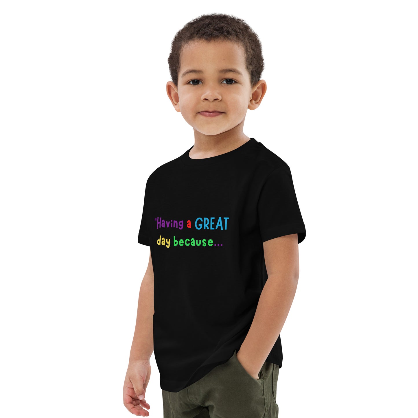 KOC Kids Having A Great Day Because... - Organic cotton kids t-shirt
