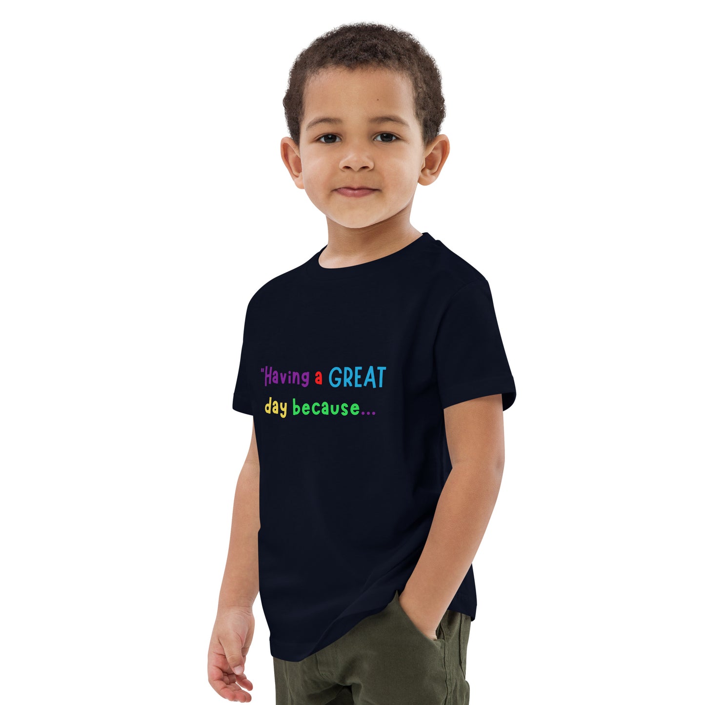 KOC Kids Having A Great Day Because... - Organic cotton kids t-shirt
