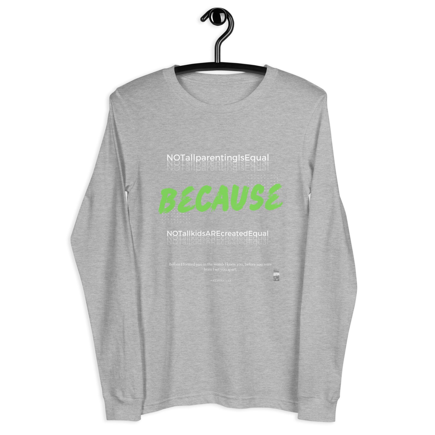 BKOC - "Not All Parenting Is Equal Because Not All Kids Are Equal" - Unisex Long Sleeve Tee