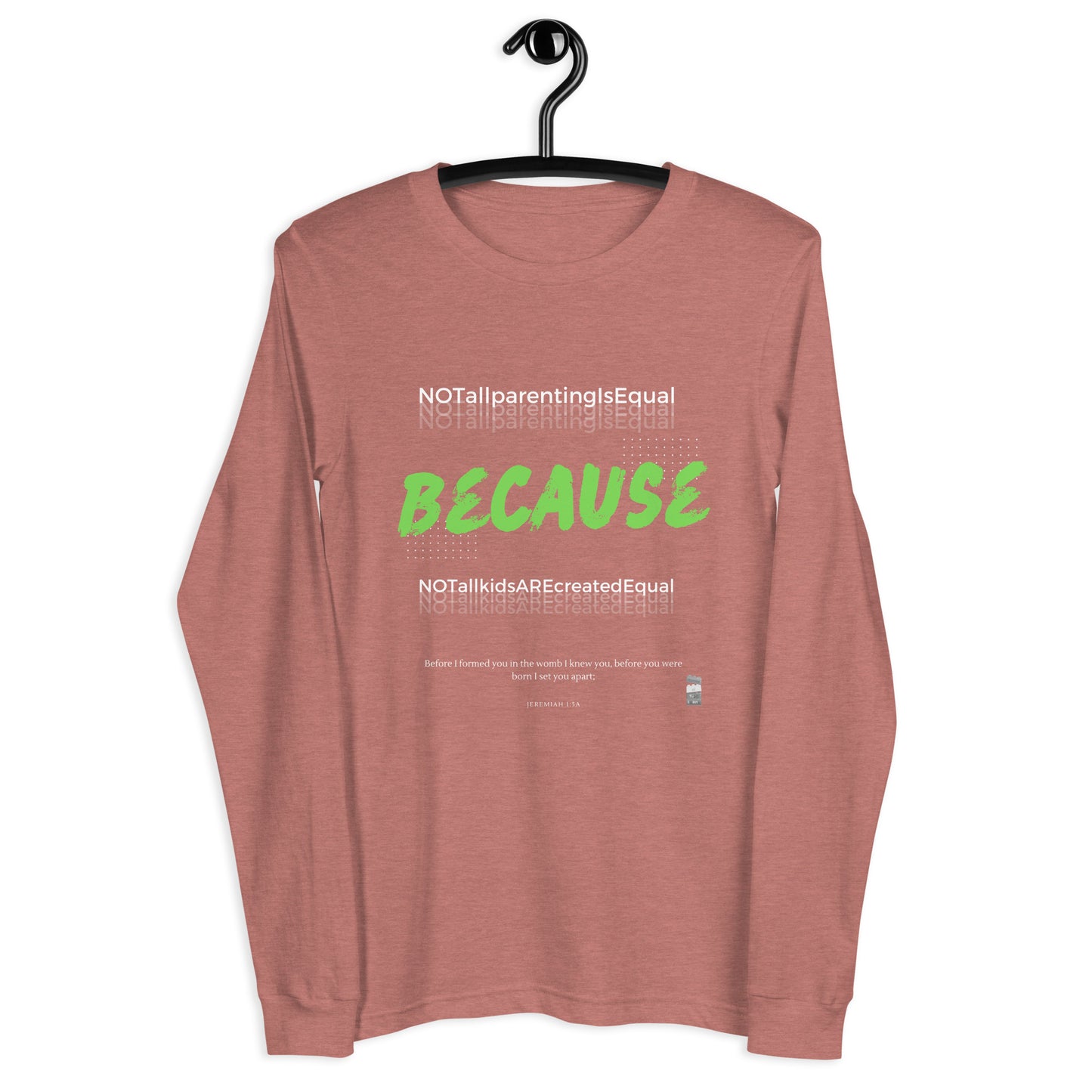 BKOC - "Not All Parenting Is Equal Because Not All Kids Are Equal" - Unisex Long Sleeve Tee