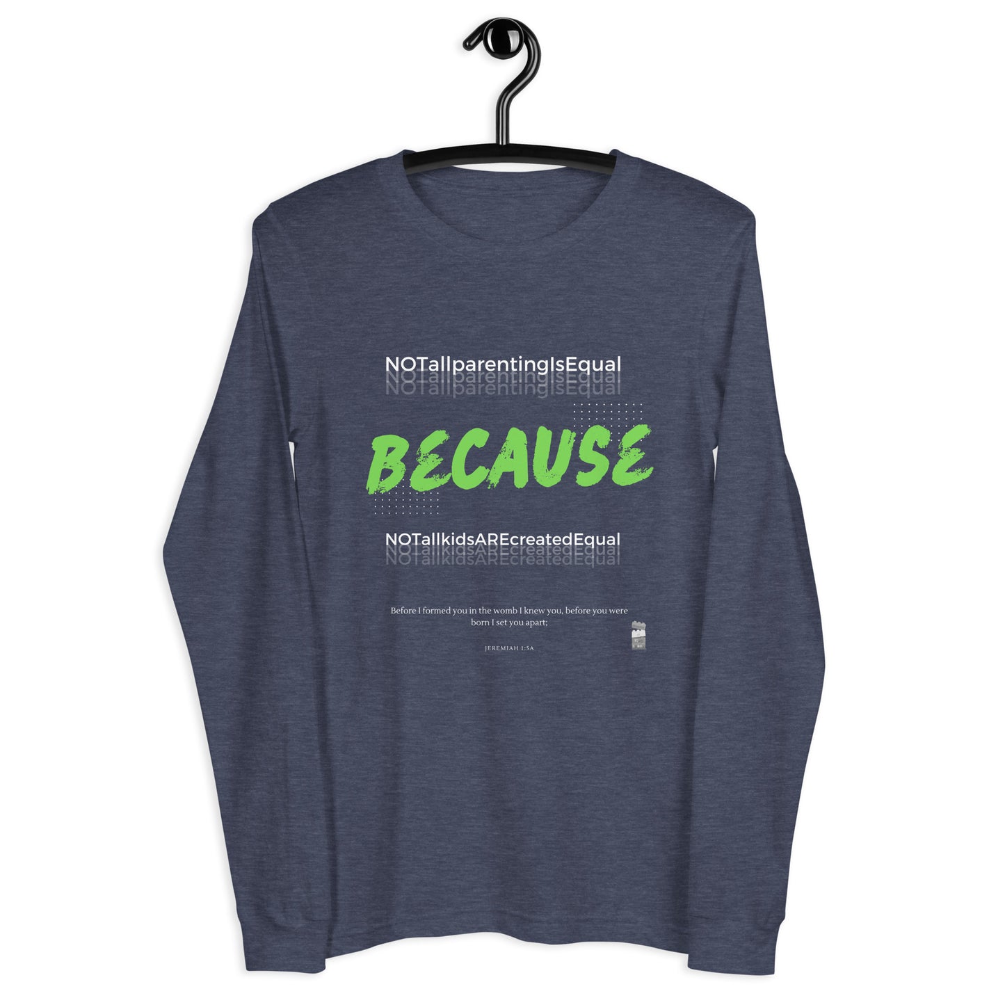 BKOC - "Not All Parenting Is Equal Because Not All Kids Are Equal" - Unisex Long Sleeve Tee