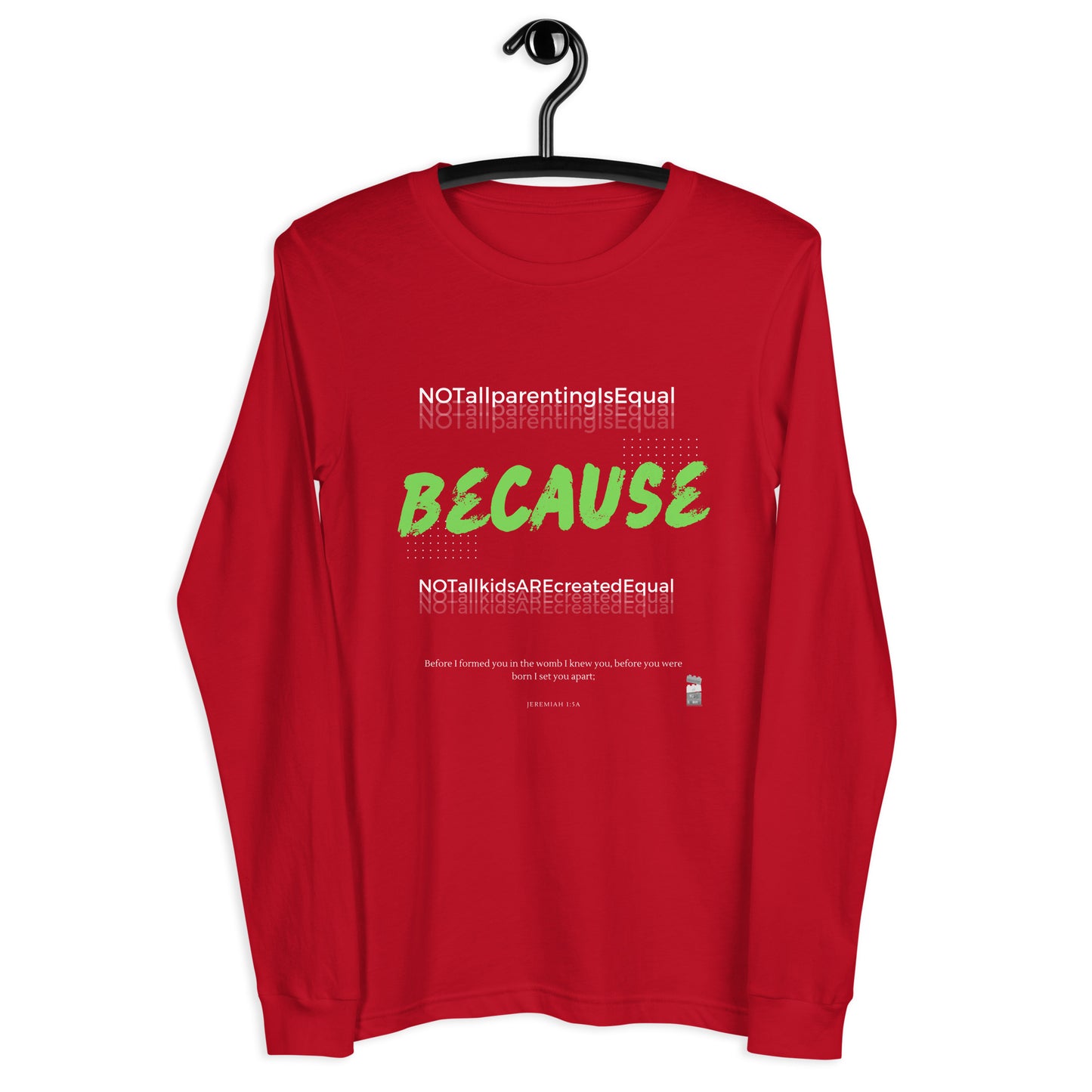 BKOC - "Not All Parenting Is Equal Because Not All Kids Are Equal" - Unisex Long Sleeve Tee
