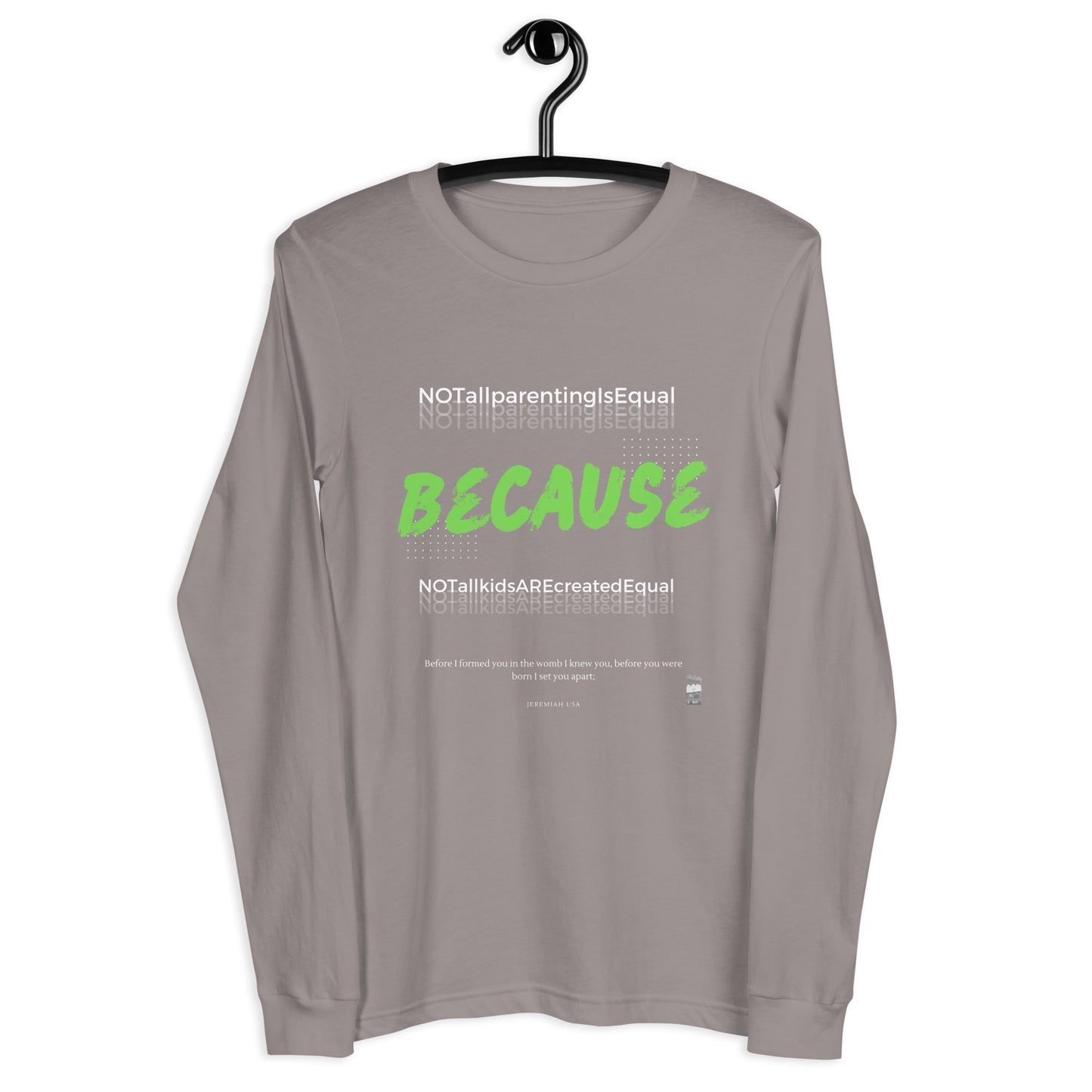 BKOC - "Not All Parenting Is Equal Because Not All Kids Are Equal" - Unisex Long Sleeve Tee