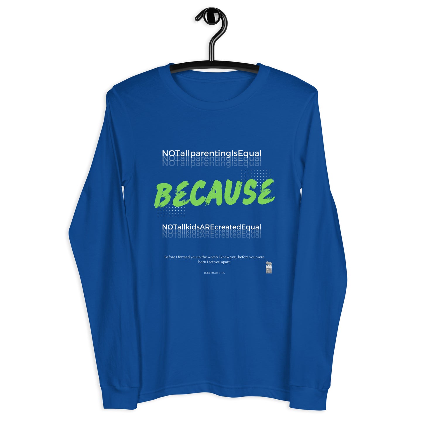 BKOC - "Not All Parenting Is Equal Because Not All Kids Are Equal" - Unisex Long Sleeve Tee