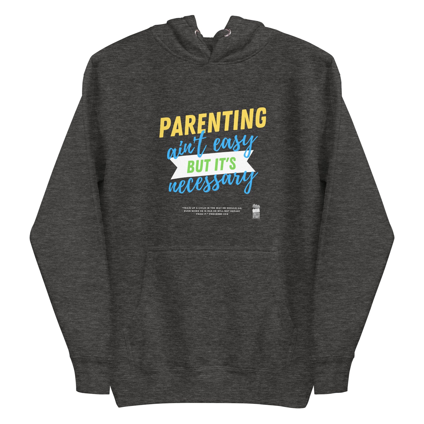 BKOC - "Parenting Ain't Easy but It's Necessary" - Unisex Hoodie