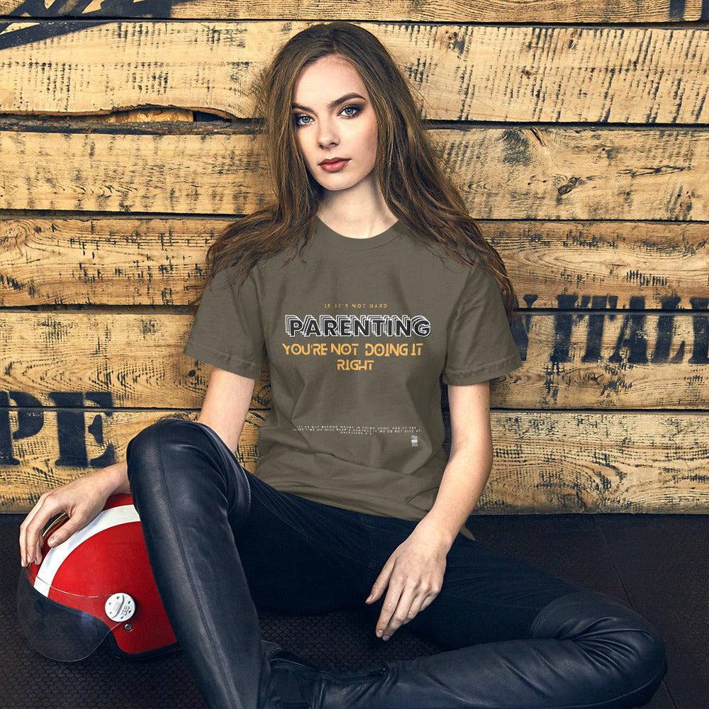 BKOC "Parenting, If Its Not Hard, You're Not Doing It Right" - Unisex T-shirt