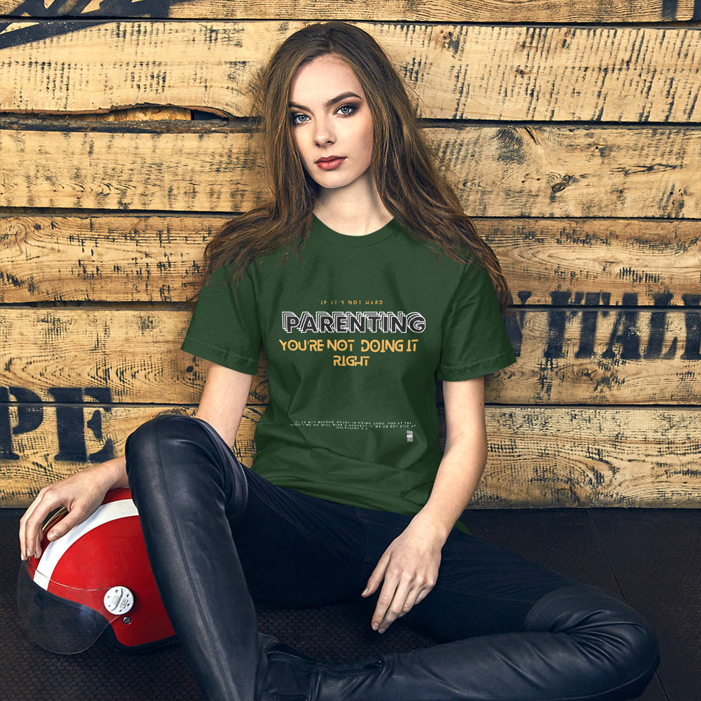 BKOC "Parenting, If Its Not Hard, You're Not Doing It Right" - Unisex T-shirt