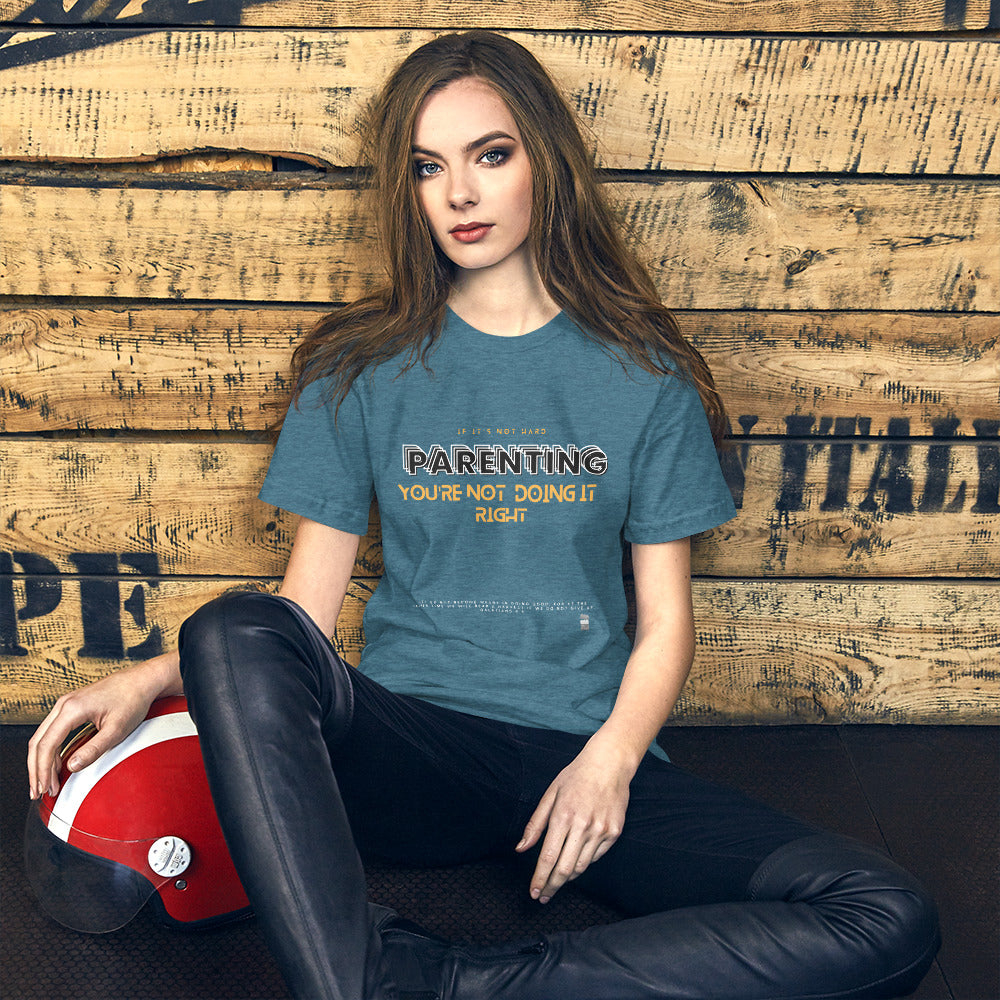 BKOC "Parenting, If Its Not Hard, You're Not Doing It Right" - Unisex T-shirt