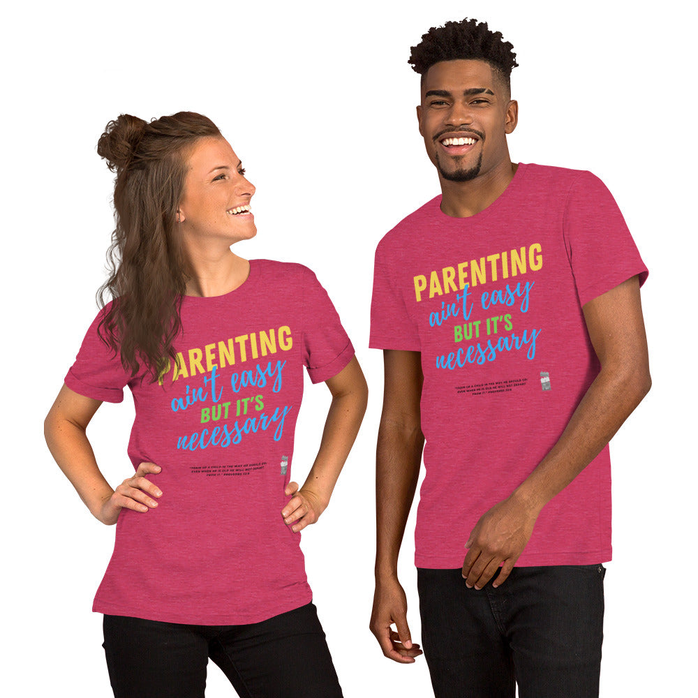 BKOC - "Parenting Ain't Easy but It's Necessary" - Unisex T-shirt