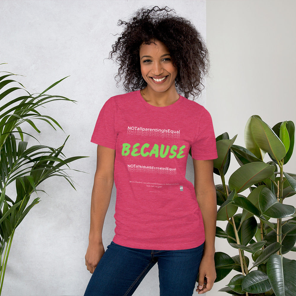 BKOC - "Not All Parenting Is Equal Because Not All Kids Are Equal" - Unisex T-shirt