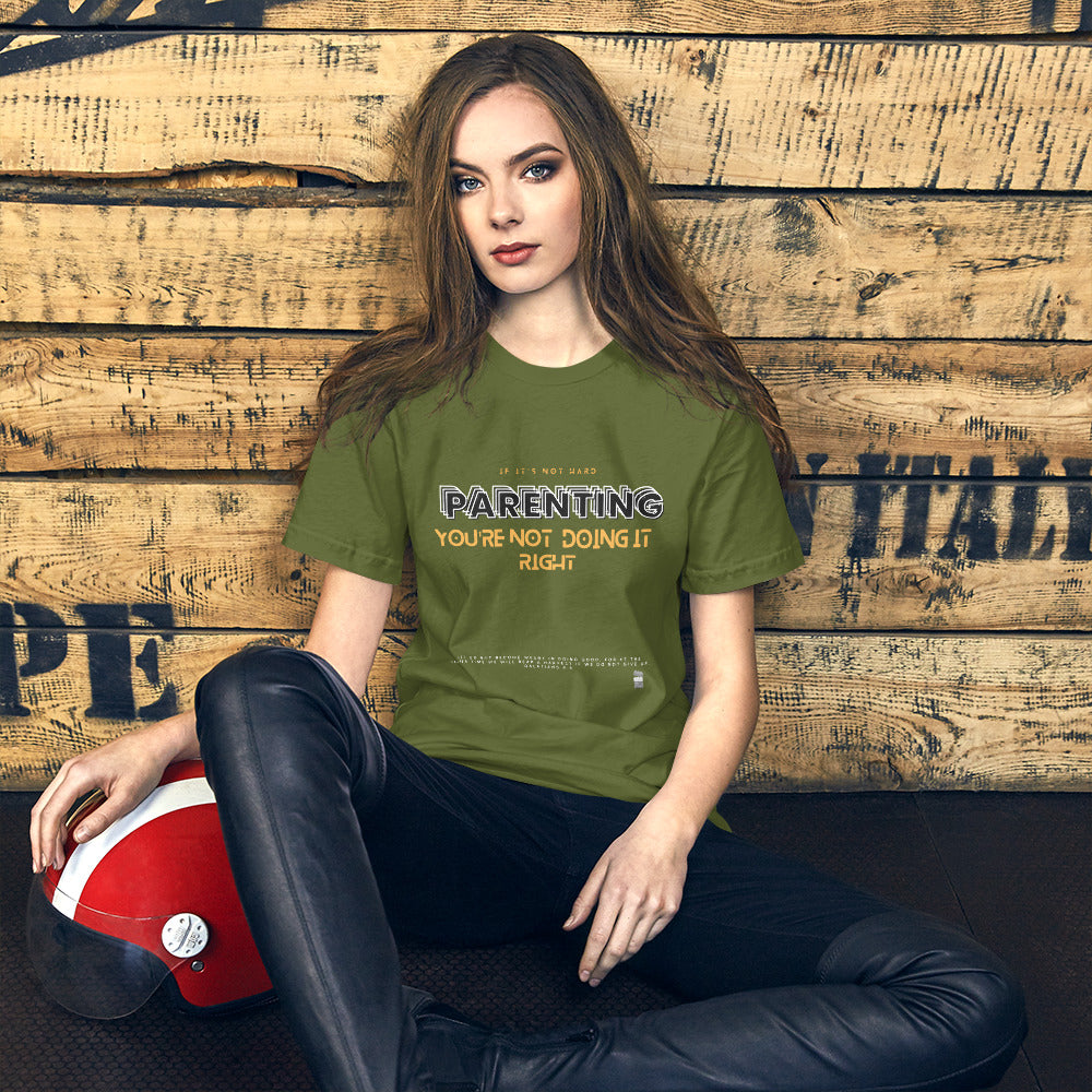 BKOC "Parenting, If Its Not Hard, You're Not Doing It Right" - Unisex T-shirt