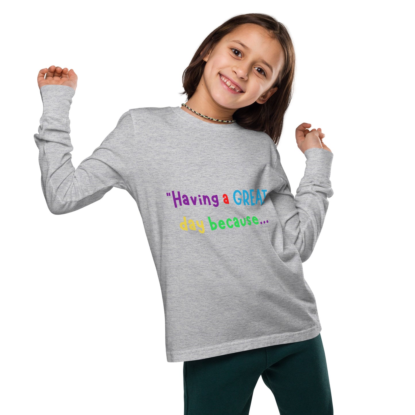 KOC Kids Having A Great Day Because - Youth long sleeve tee