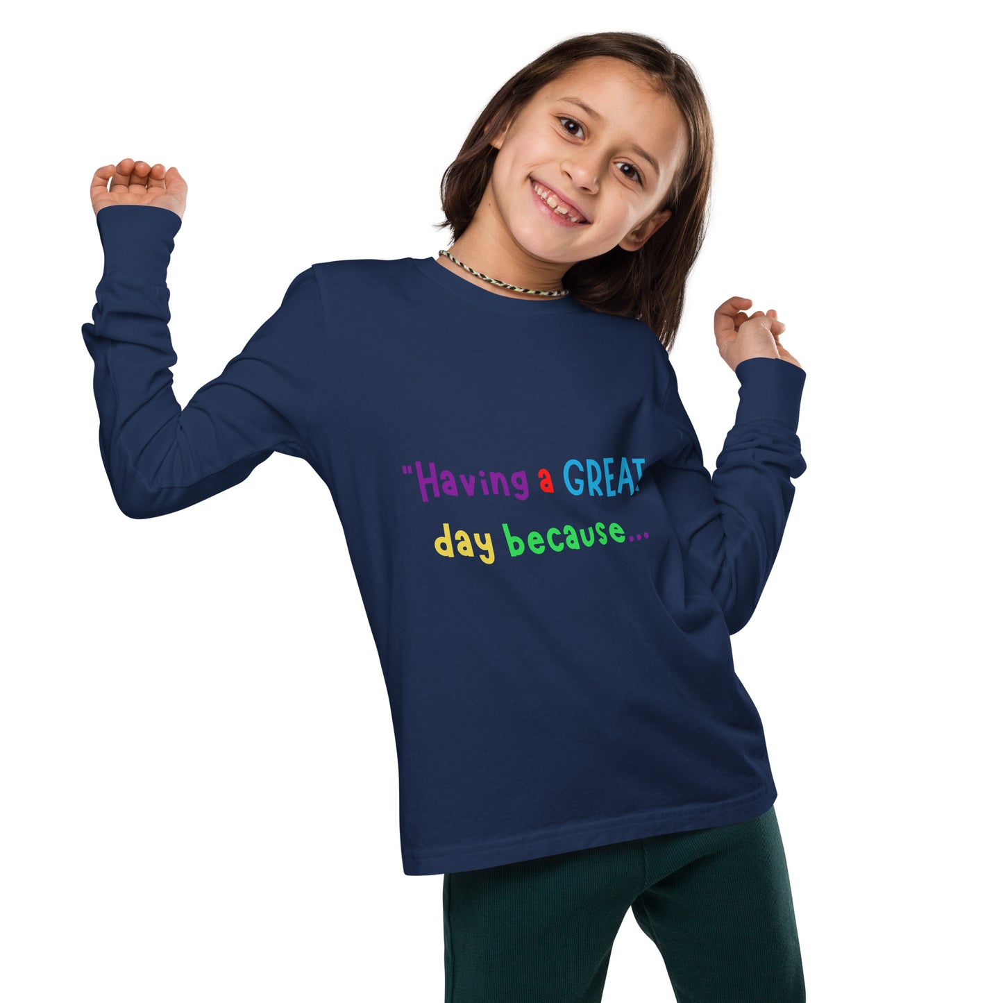 KOC Kids Having A Great Day Because - Youth long sleeve tee