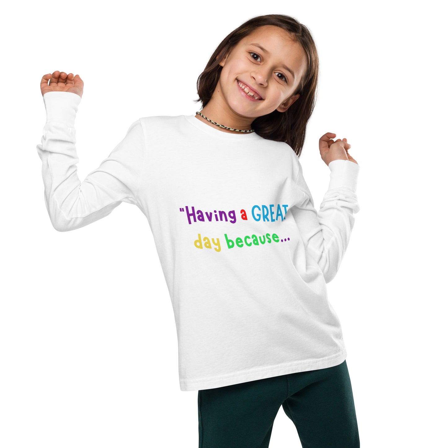 KOC Kids Having A Great Day Because - Youth long sleeve tee